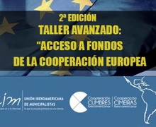 CURSO TALLER AVANZADO: ACCESO A FONDOS DE LA COOPERACIÓN EUROPEA 2ª EDICIÓN