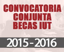 CONVOCATORIA CONJUNTA BECAS IUT 2015-2016