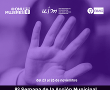 RIMIG, ONU Mujeres y UIM inician la 8ª Semana de la Acción Municipal contra la Violencia de Género.