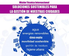 Misión Técnica Internacional:
Soluciones Sostenibles para la Gestión de nuestras ciudades