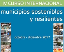 UIM Y AECID CONVOCAN: IV CURSO INTERNACIONAL MUNICIPIOS SOSTENIBLES Y RESILIENTES