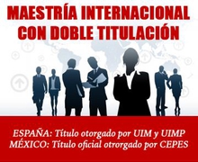 MAESTRIA DE LA UIM AHORA CON DOBLE TITULACIÓN Y RECONOCIMIENTO OFICIAL EN MÉXICO