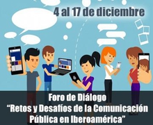 PARTICIPA EN FORO DE DIÁLOGO "RETOS Y DESAFÍOS DE LA COMUNICACIÓN PÚBLICA EN IBEROAMÉRICA"