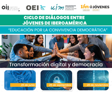 Llamado a JÓVENES DE IBEROAMÉRICA: Participa en Diálogos sobre Transformación digital y Democracia
